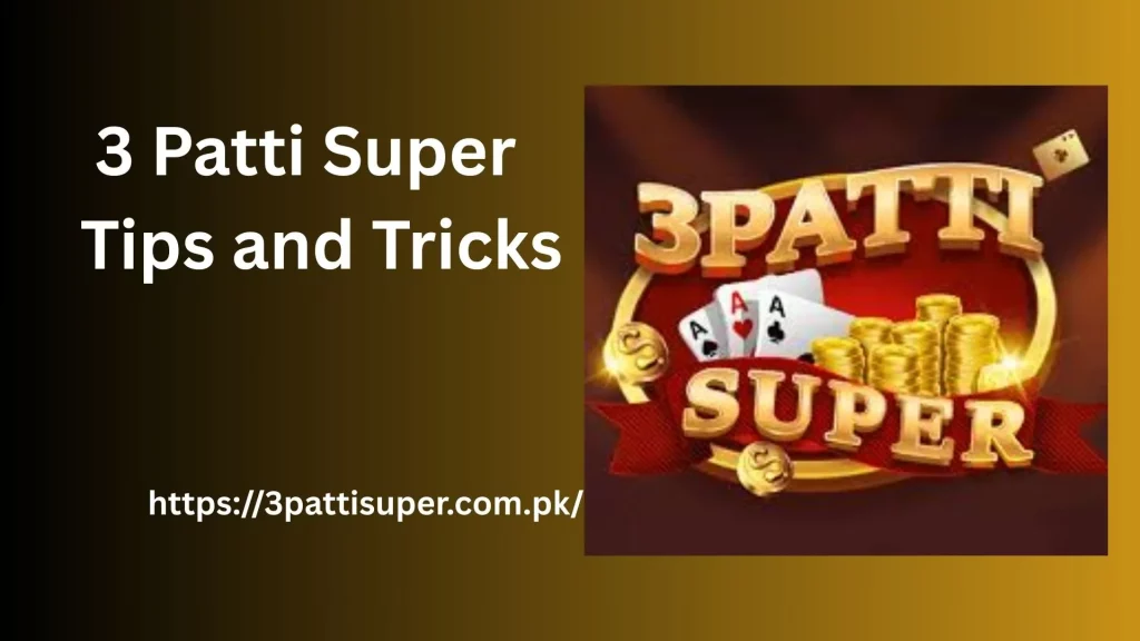 3 Patti Super | Tips and Tricks 1 3pattisuper tips